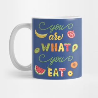 You Are What You Eat Mug